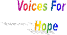 Voices For
   Hope